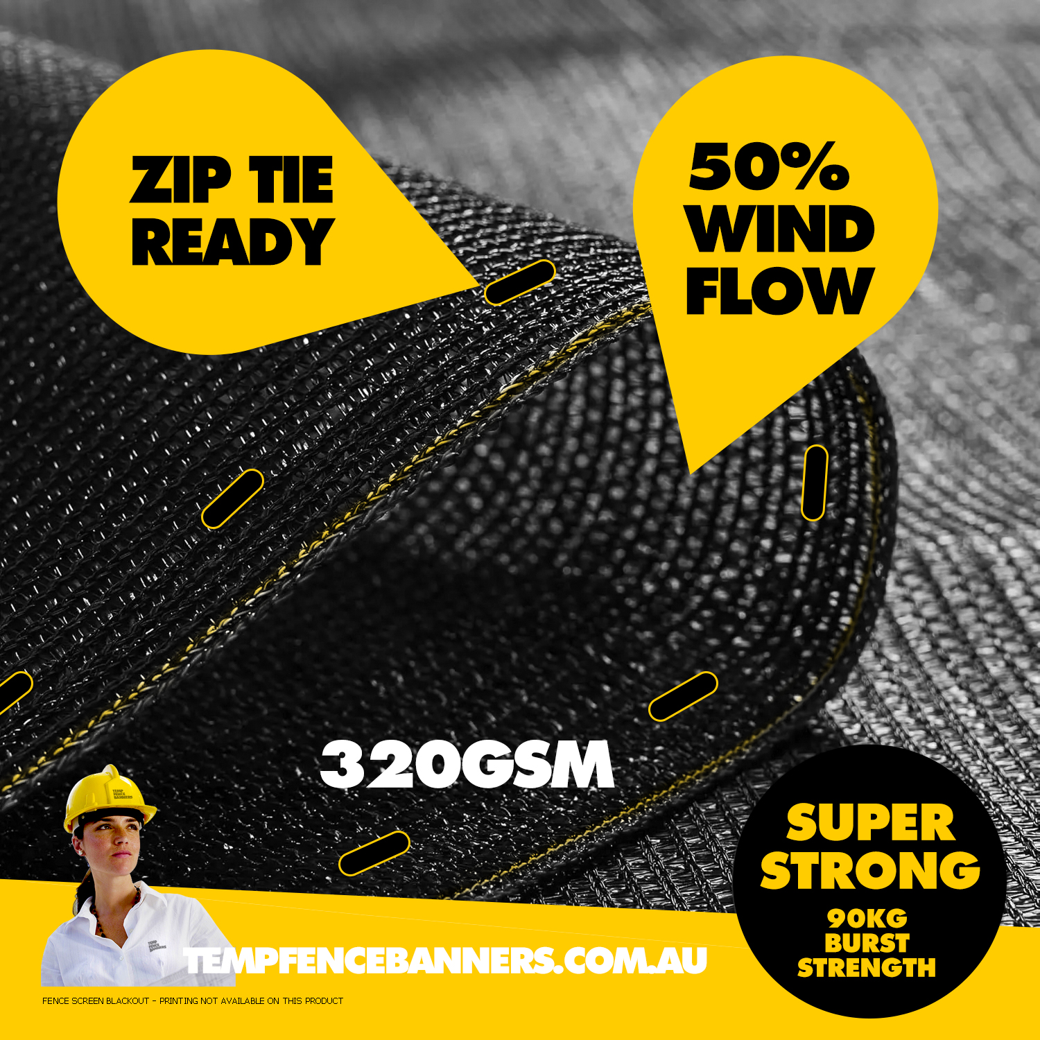 Material Black HDPE UV Additive 320gsm Fence Screen Blackout with Zip Tie Ready Hems and Polyline edge strengthening. As used on temporary fences and shade netting. 50% wind flow and super strong with a 90kg burst strength, this offers the user a great fence screen at a lowest cheap price.